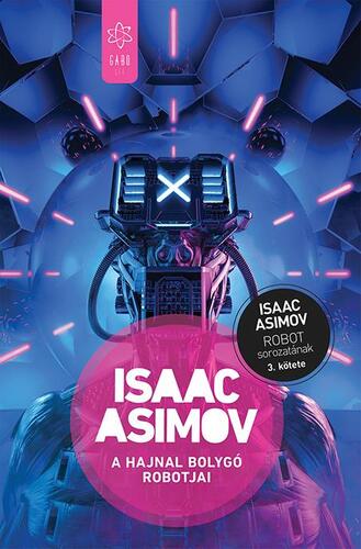 A Hajnal bolygó robotjai - Isaac Asimov,Gábor Hajdu