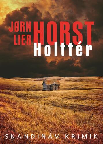 Holttér - Jorn Lier Horst,Ábel Török