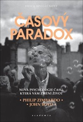 Časový paradox - Philip Zimbardo,John Boyd