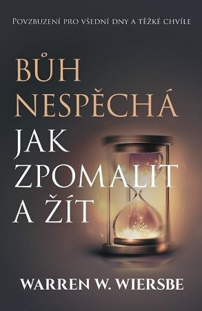 Kniha Bůh nespěchá - Wiersbe W. Warren