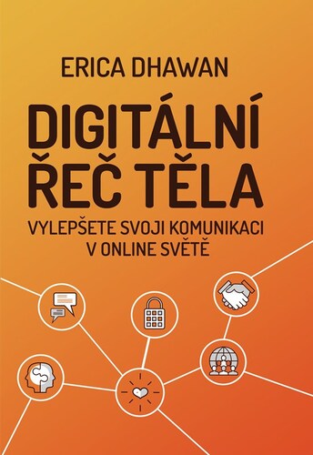 Digitální řeč těla - Erica Dhawan,Marcel Goliaš