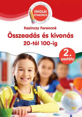 Kniha Összeadás és kivonás 20-tól 100-ig - 2. osztály - Kazinczy Ferenc