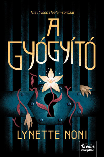 Kniha A gyógyító - Lynette Noni,Orsolya Szujer