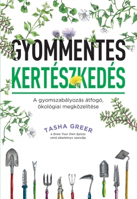 Kniha Gyommentes kertészkedés - Tasha Greer