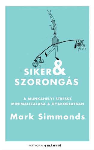 Kniha Siker és szorongás - Mark Simmonds