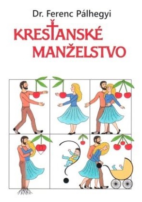 Kniha Kresťanské manželstvo - Ferenc Pálhegyi