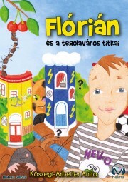 Kniha Flórián és a tegola város titkai - Anita Kőszegi-Arbeiter