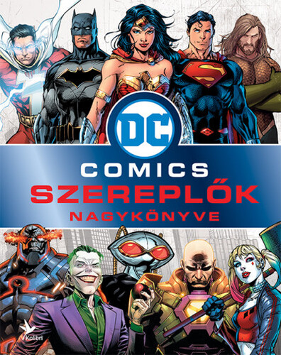 Kniha DC Szereplők nagykönyve - Melanie Scott,László Sepsi