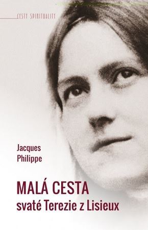 Kniha Malá cesta svaté Terezie z Lisieux - Jacques Philippe