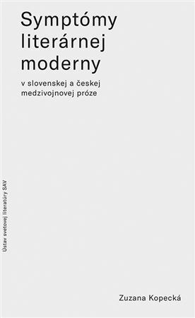 Symptómy literárnej moderny v slovenskej a českej medzivojnovej próze kúpite na Panta Rhei
