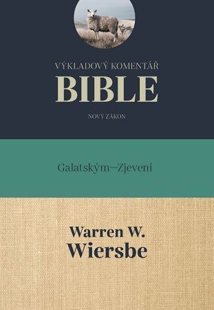 Kniha Výkladový komentář Bible (Ga – Zj) - Wiersbe W. Warren