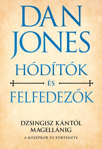 Kniha Hódítók és felfedezők - Dan Jones