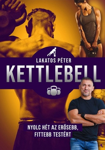 Kniha Kettlebell - új kiadás - Péter Lakatos
