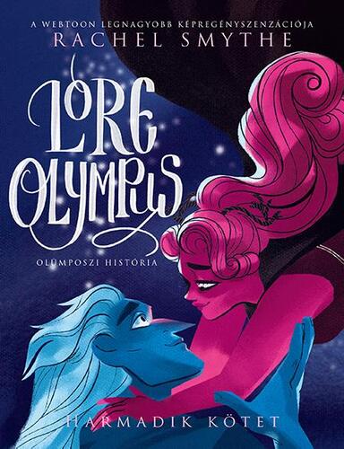 Lore Olympus - Olümposzi história 3. - Rachel Smythe,Zsófia Márton