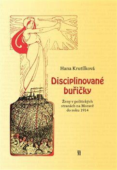 Kniha Disciplinované buřičky - Hana Krutílková