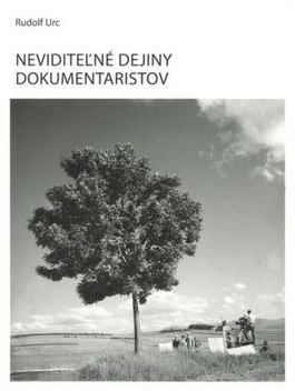 Neviditeľné dejiny dokumentaristov - Rudolf Urc