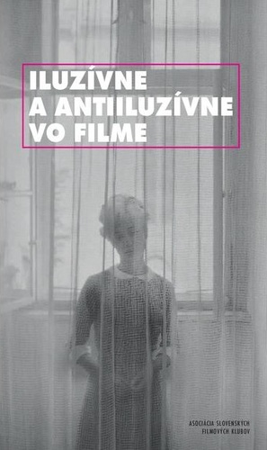 Kniha Iluzívne a antiluzívne vo filme - Kolektív autorov