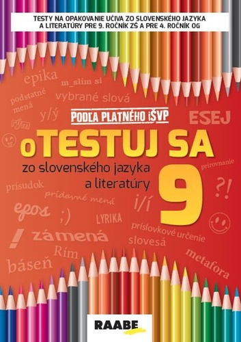 oTestuj sa zo slovenského jazyka a literatúry 9 - Zuzana Bartošová,Libuša Bednáriková,Veronika Dobrovodská
