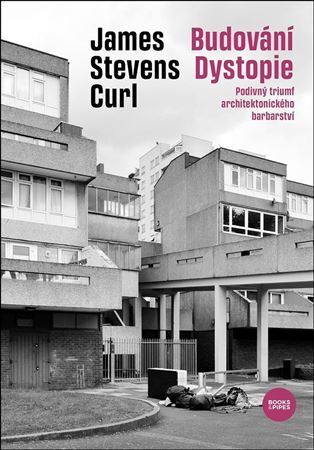 Budování Dystopie - Curl James Stevens