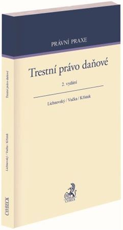 Kniha Trestní právo daňové, 2. vydání - Ondřej Lichnovský,Jan Vučka,Lukáš Křístek
