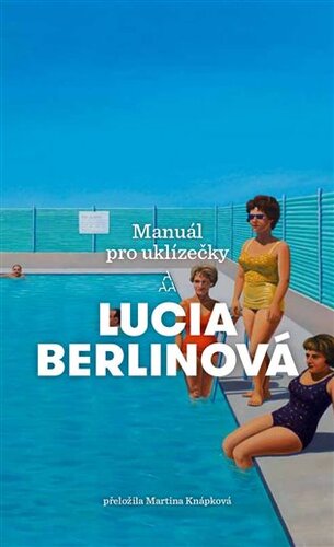 Kniha Manuál pro uklízečky - Lucia Berlinová