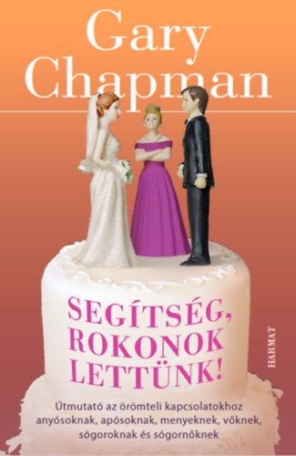 Kniha Segítség, rokonok lettünk! - Gary Chapman