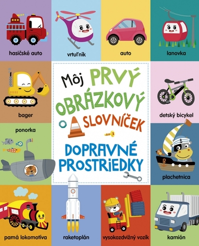 Kniha Môj prvý obrázkový slovníček: Dopravné prostriedky