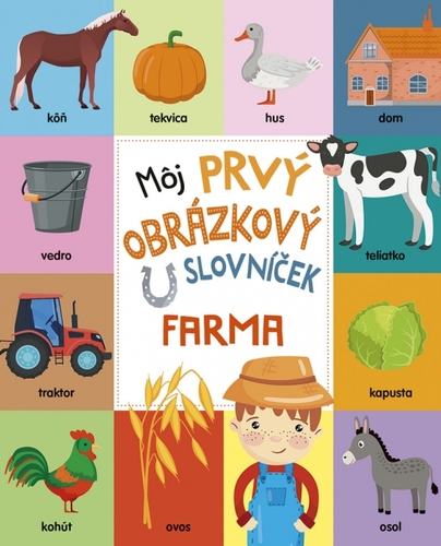 Kniha Môj prvý obrázkový slovníček: Farma