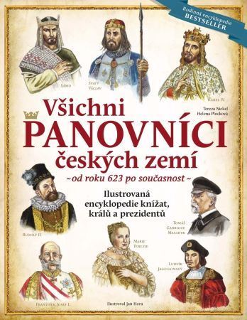 Všichni panovníci českých zemí - od roku 623 po současnost, 6. vydání - Tereza Nickel,Helena Plocková