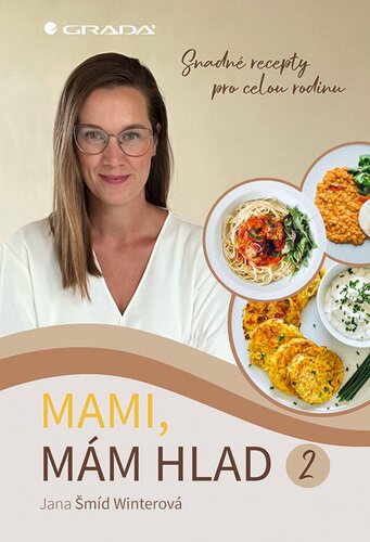 Mami, mám hlad 2 - Jana Šmíd Winterová