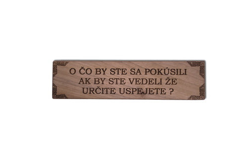 Drevená záložka Motivačná 1