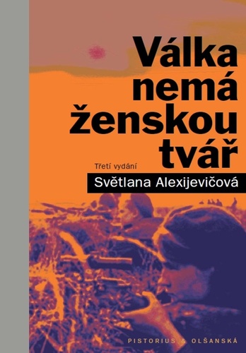Válka nemá ženskou tvář, 3. vydání - Svetlana Alexijevičová