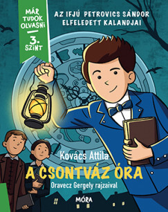 Kniha A csontváz óra - Már tudok olvasni 3. szint - Attila Kovács