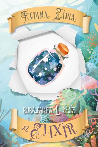 Kniha Bűbájpalota 1: Az elixír - Lídia Fedina