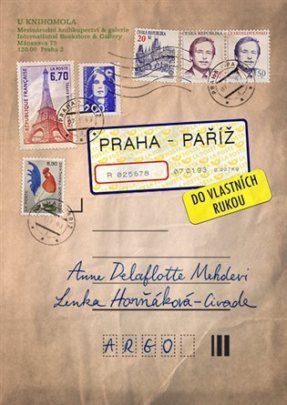 Kniha Praha–Paříž, do vlastních rukou - Lenka Horňáková-Civade,Anne Delaflotte Mehdevi