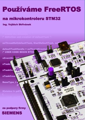 Kniha Používáme FreeRTOS na mikrokontroleru STM32 - Vojtěch Skřivánek
