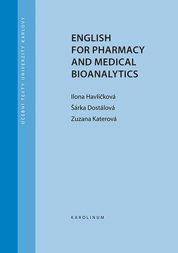 Kniha English for Pharmacy and Medical Bioanalytics - Ilona Havlíčková,Šárka Dostálová,Zuzana Katerová