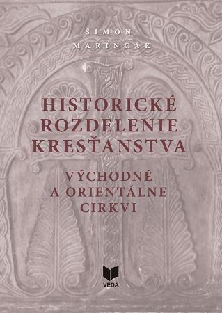 Kniha Historické rozdelenie kresťanstva – východné a orientálne cirkvi