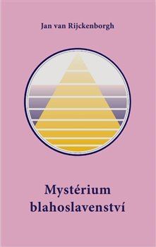 Kniha Mystérium blahoslavenství - Jan van Rijckenborgh