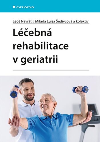 Kniha Léčebná rehabilitace v geriatrii