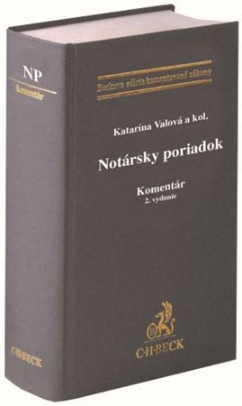 Notársky poriadok. Komentár, 2. vydanie - Katarína Valová,Kolektív autorov