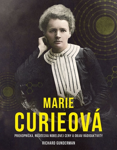 Marie Curieová - Richard Gunderman,Barbora Zafari Al