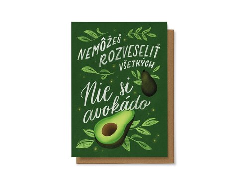 Nemôžeš rozveseliť všetkých, nie si avokádo