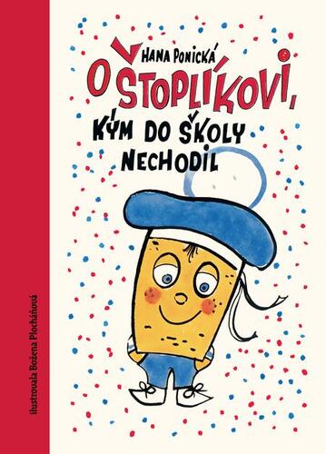O Štoplíkovi, kým do školy nechodil kúpite na Panta Rhei