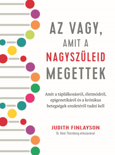 Kniha Az vagy, amit a nagyszüleid megettek - Judith Finlaysonová
