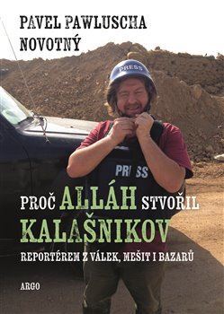 Proč Alláh stvořil kalašnikov kúpite na Panta Rhei