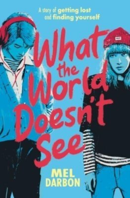 What the World Doesn\'t See - Mel Darbon