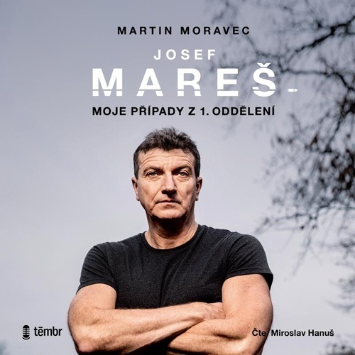 Josef Mareš: Moje případy z 1. oddělení - audiokniha