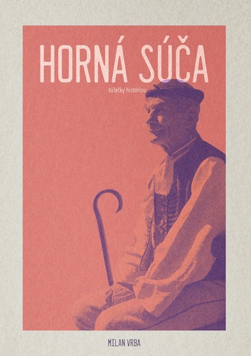 Kniha Horná Súča - túlačky históriou, 2. vydanie - Milan Vrba