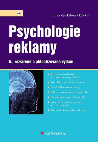 Psychologie reklamy, 5. rozšířené a aktualizované vydání - Jitka Vysekalová,Kolektív autorov